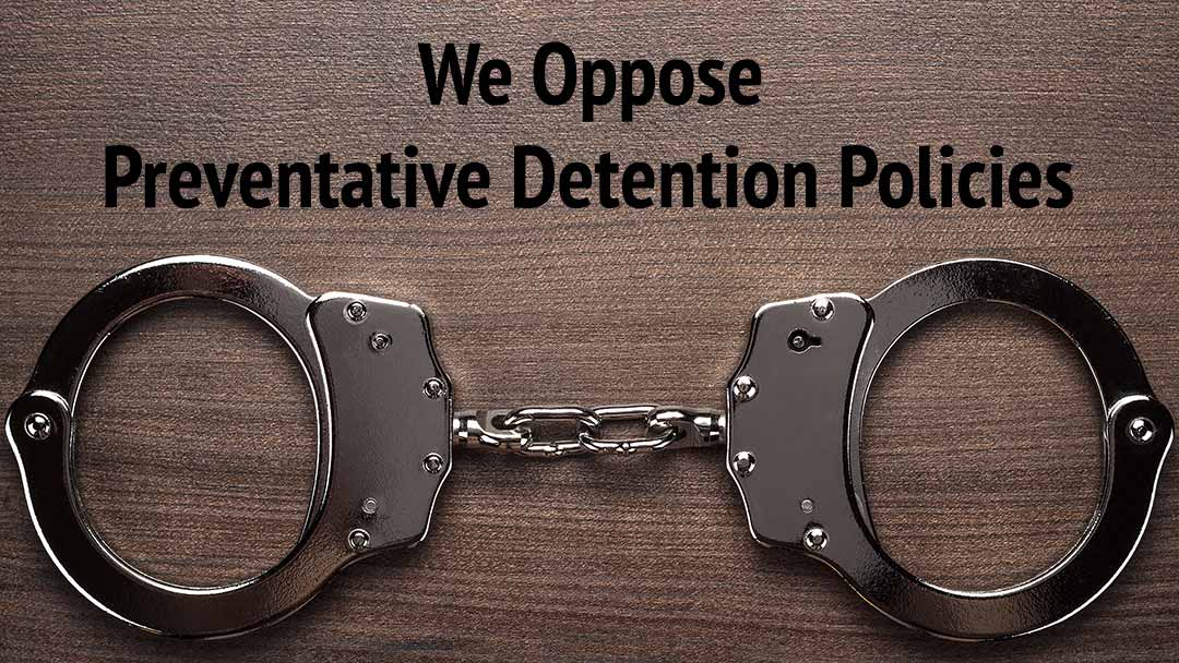 we oppose preventative detention handcuffs