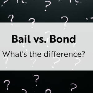 What’s the Difference Between Bond and Bail?