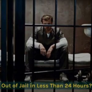 Can You Get Out of Jail in Less Than 24 Hours?